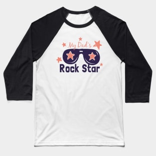 My dad rock star Baseball T-Shirt